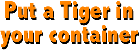 Tiger Bulk - put a tiger in your container